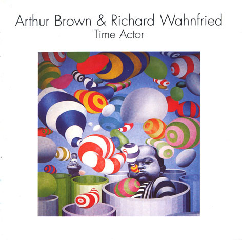 Arthur Brown & Richard Wahnfried - Time Actor -1979 (2011)