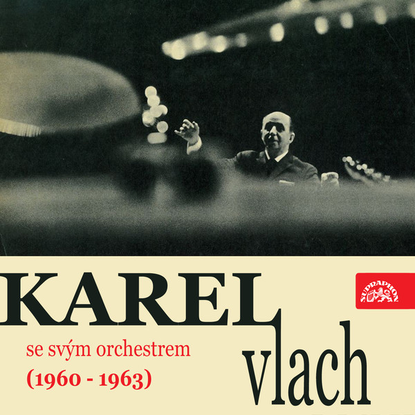Karel Vlach orchestra - Hraje Karel Vlach Se Svym Orchestrem 1960 1963 (2011)
