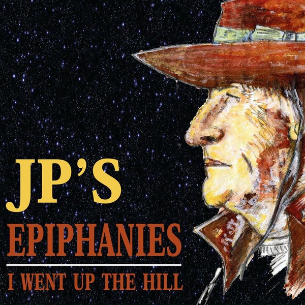 JP´s Epiphanies - I Went Up the Hill (2021)